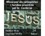 Missa a la Sagrada Família presidida pel Cardenal Sistach per als catequistes i famílies 